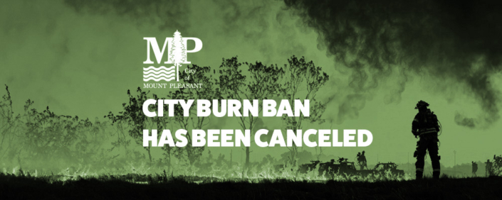 City burn ban has been canceled.
